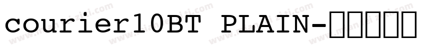 courier10BT PLAIN字体转换